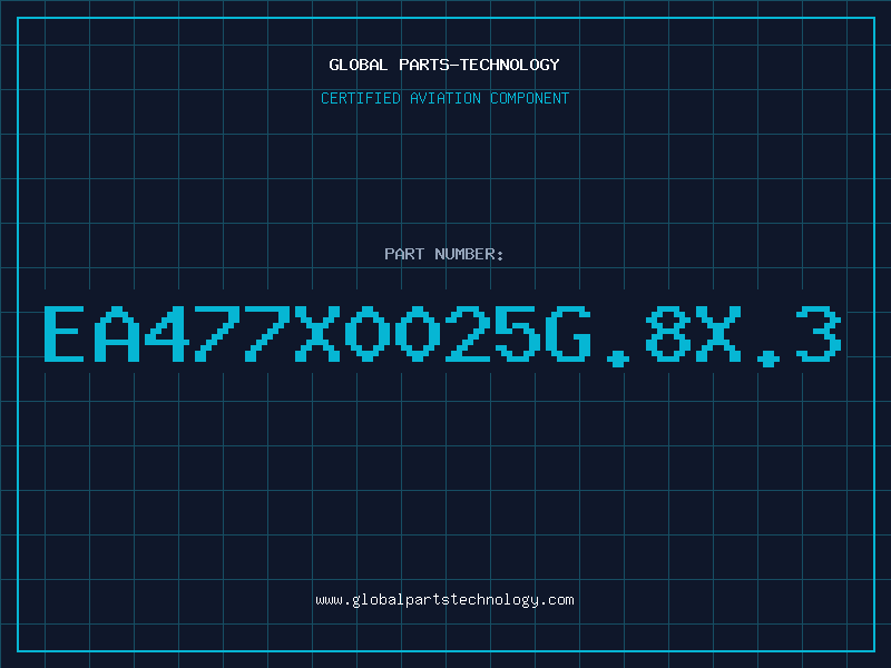 Aviation Part EA477X0025G.8X.3