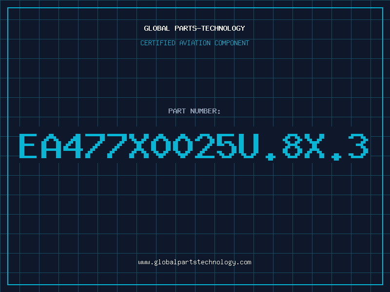 Aviation Part EA477X0025U.8X.3