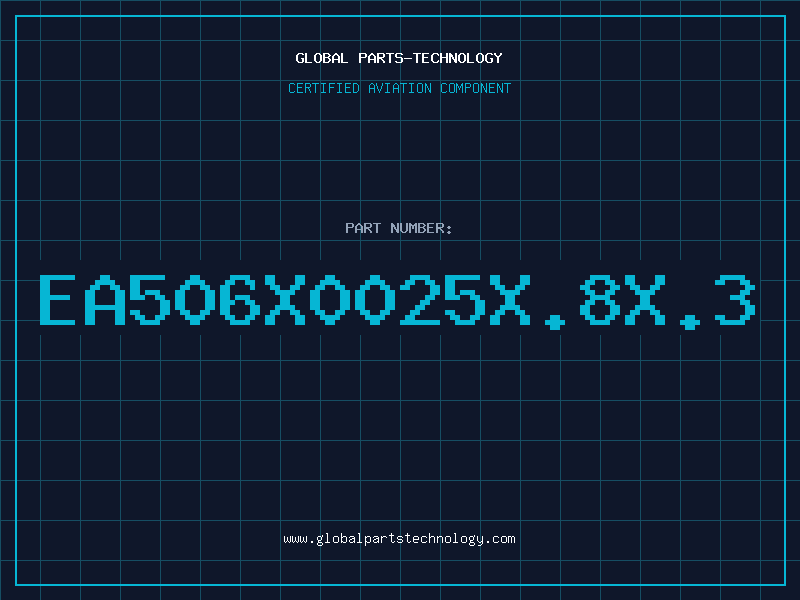 Aviation Part EA506X0025X.8X.3
