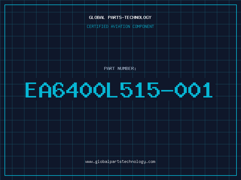 Aviation Part EA6400L515-001