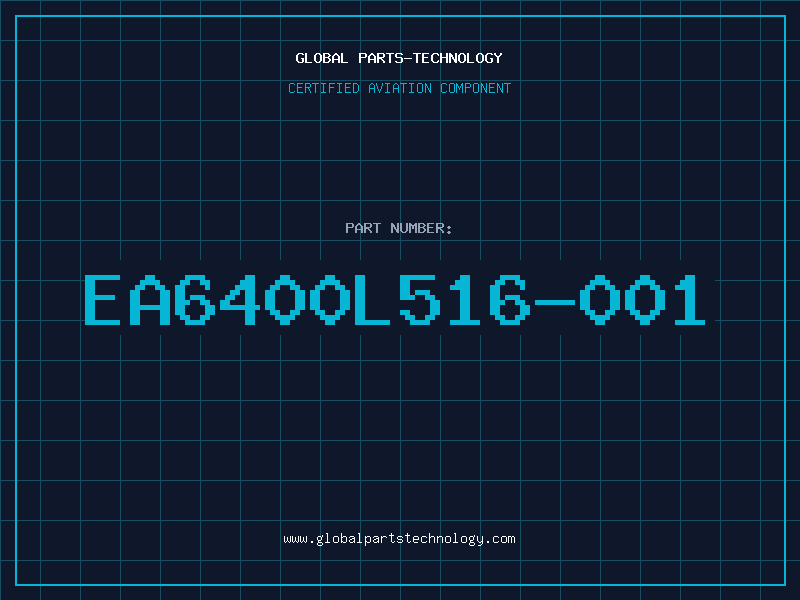Aviation Part EA6400L516-001