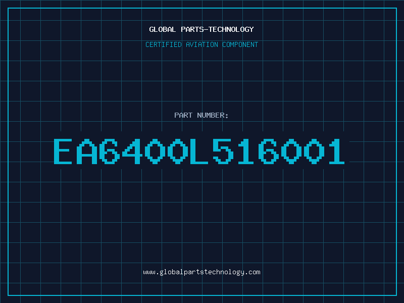 Aviation Part EA6400L516001