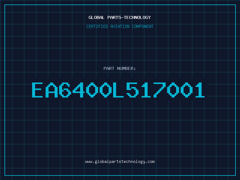 Aviation Part EA6400L517001