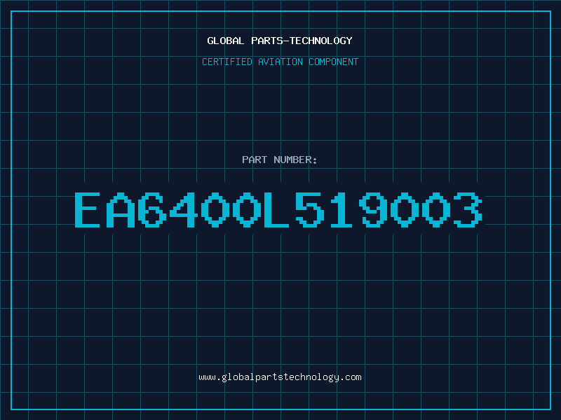Aviation Part EA6400L519003