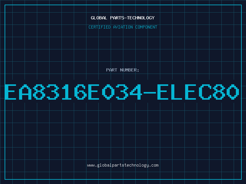 Aviation Part EA8316E034-ELEC80