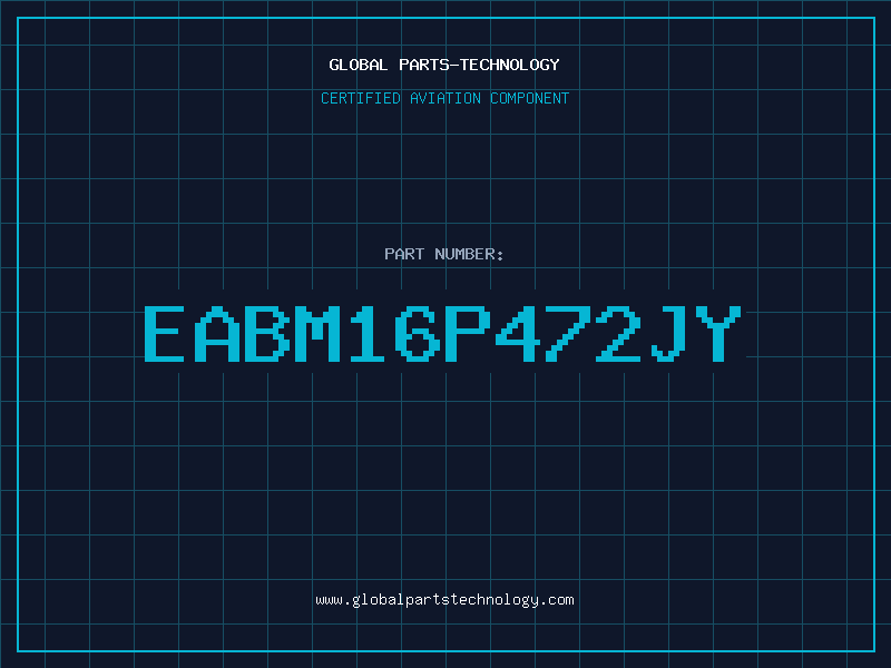 Aviation Part EABM16P472JY
