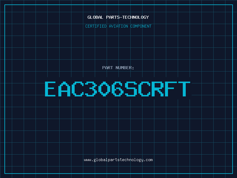 Aviation Part EAC306SCRFT