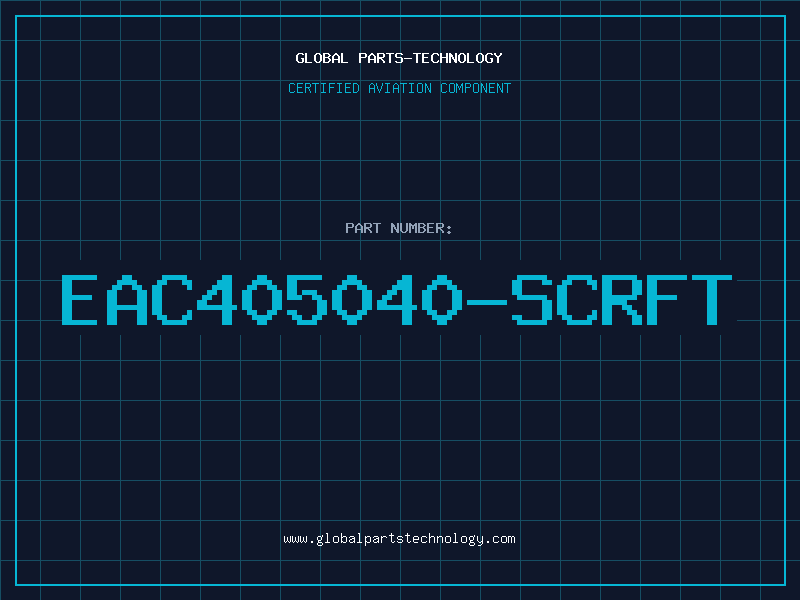 Aviation Part EAC405040-SCRFT