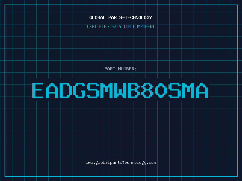 Aviation Part EADGSMWB80SMA