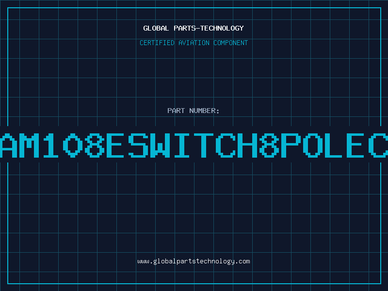 Aviation Part EAM108ESWITCH8POLECE