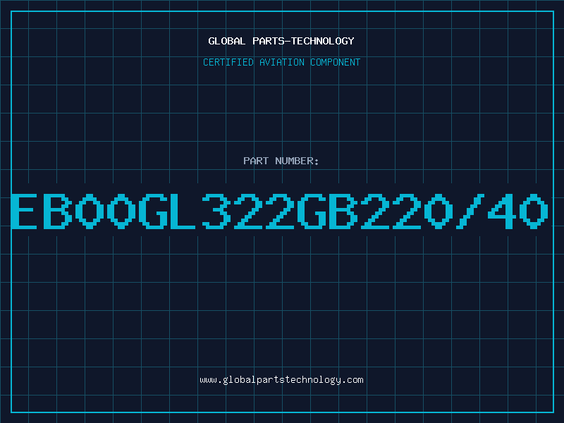 Aviation Part EB00GL322GB220/40
