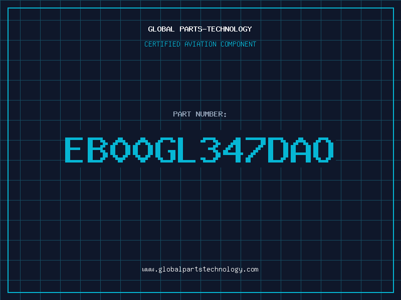 Aviation Part EB00GL347DAO
