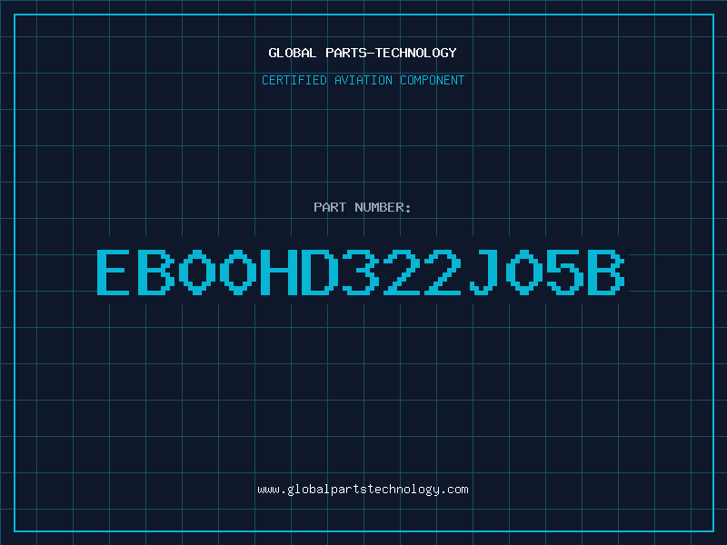 Aviation Part EB00HD322J05B