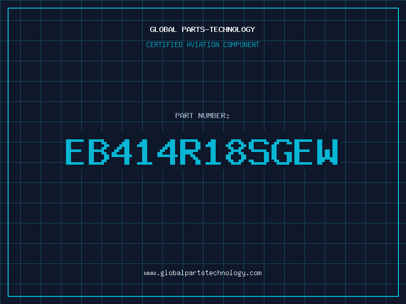 Aviation Part EB414R18SGEW