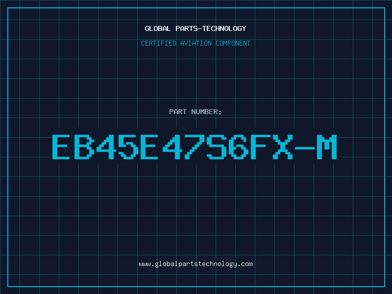 Aviation Part EB45E47S6FX-M