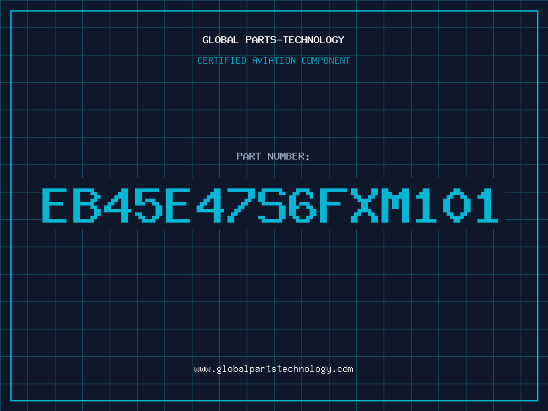 Aviation Part EB45E47S6FXM101