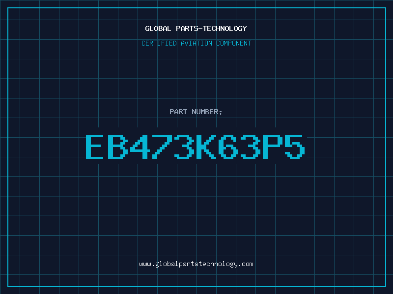 Aviation Part EB473K63P5