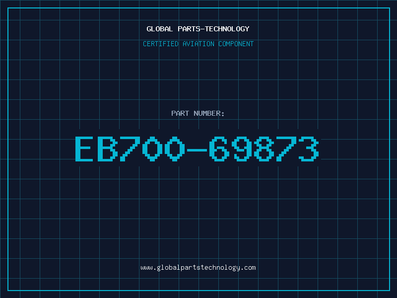 Aviation Part EB700-69873