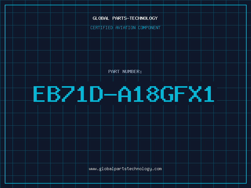 Aviation Part EB71D-A18GFX1