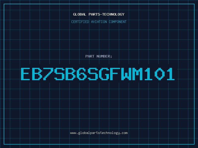 Aviation Part EB7SB6SGFWM101