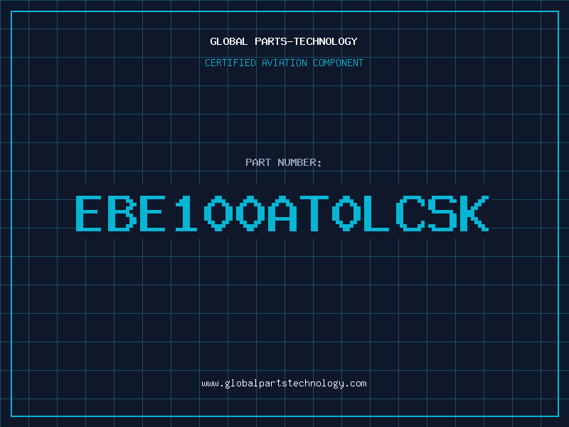 Aviation Part EBE100AT0LCSK