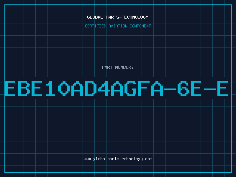 Aviation Part EBE10AD4AGFA-6E-E