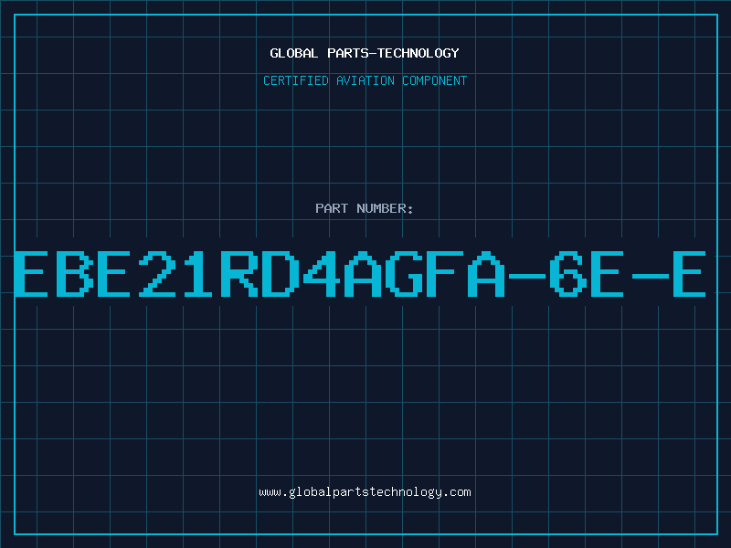 Aviation Part EBE21RD4AGFA-6E-E