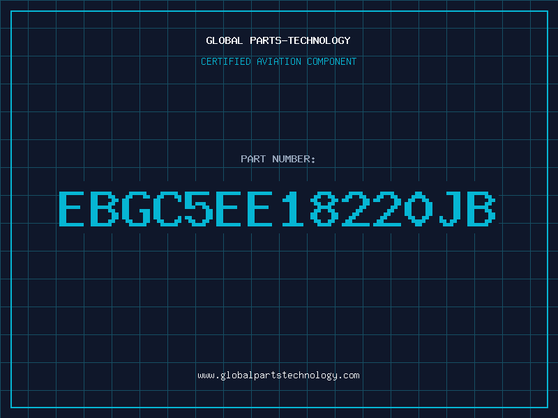 Aviation Part EBGC5EE18220JB