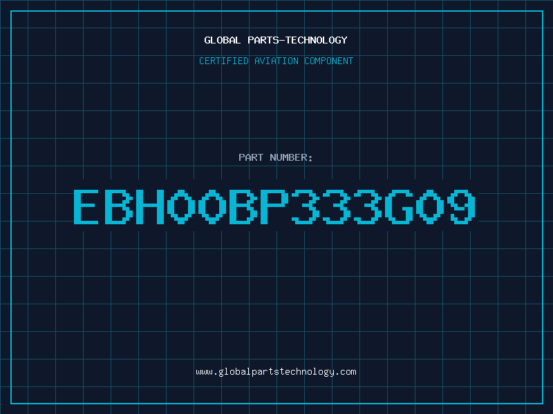 Aviation Part EBH00BP333G09