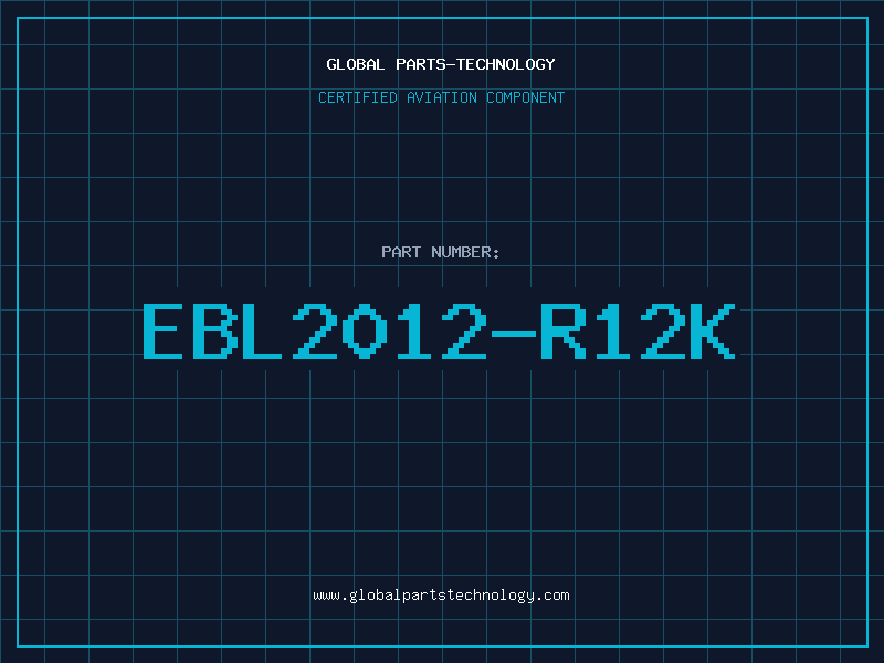 Aviation Part EBL2012-R12K