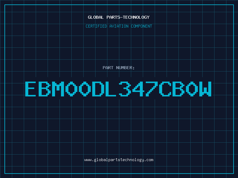 Aviation Part EBM00DL347CB0W