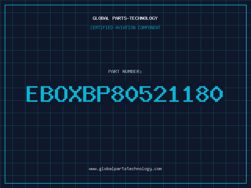Aviation Part EBOXBP80521180