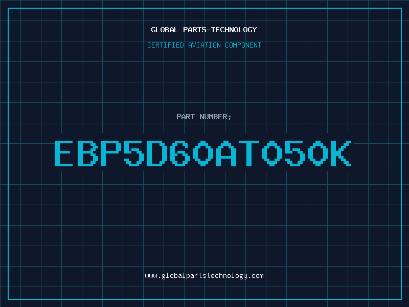 Aviation Part EBP5D60AT050K