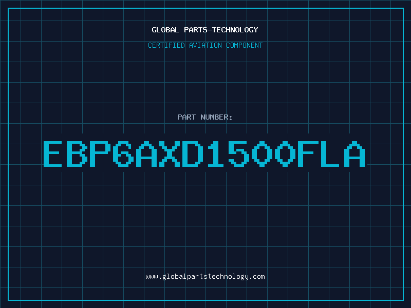 Aviation Part EBP6AXD1500FLA