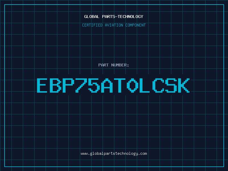 Aviation Part EBP75AT0LCSK
