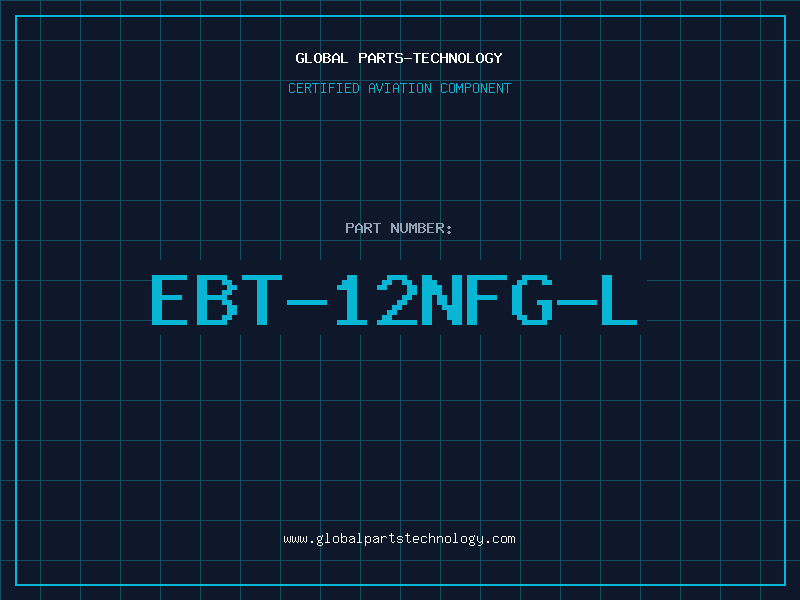 Aviation Part EBT-12NFG-L