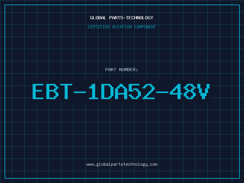 Aviation Part EBT-1DA52-48V