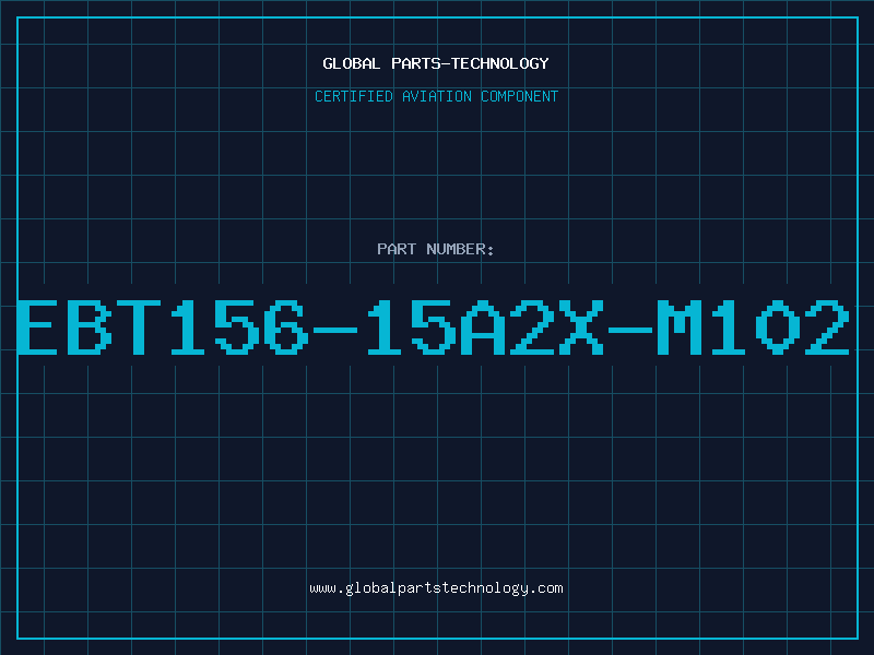 Aviation Part EBT156-15A2X-M102