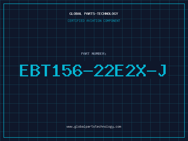 Aviation Part EBT156-22E2X-J
