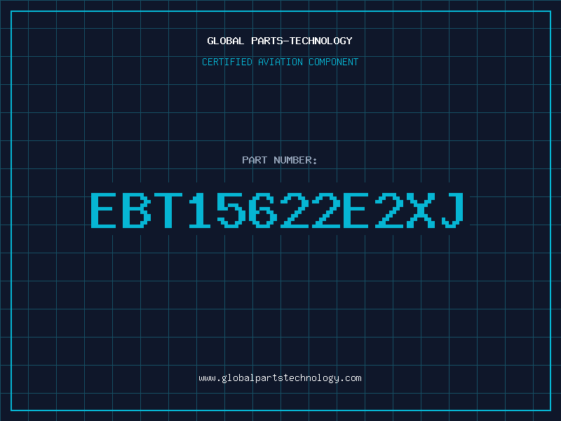 Aviation Part EBT15622E2XJ