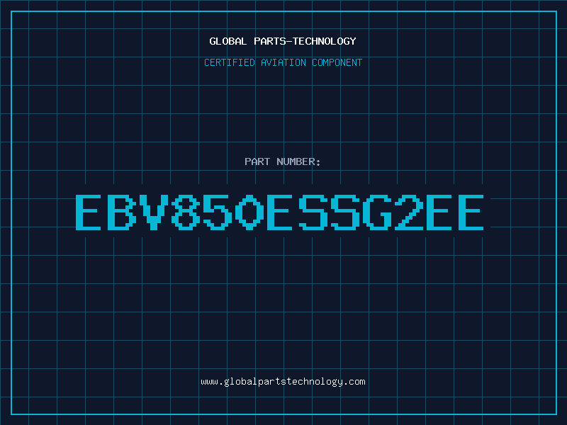 Aviation Part EBV850ESSG2EE