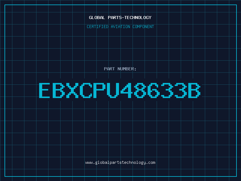 Aviation Part EBXCPU48633B
