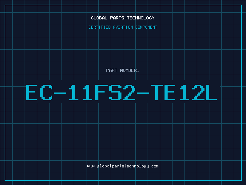 Aviation Part EC-11FS2-TE12L