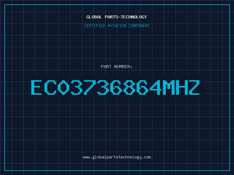 Aviation Part EC03736864MHZ