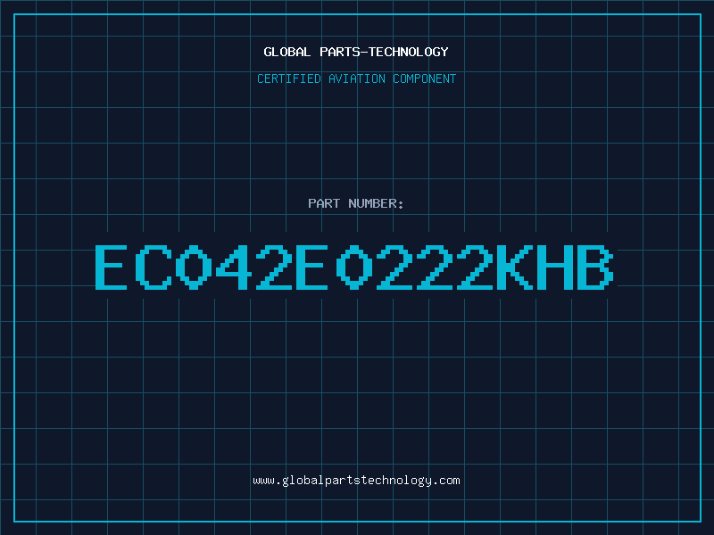 Aviation Part EC042E0222KHB