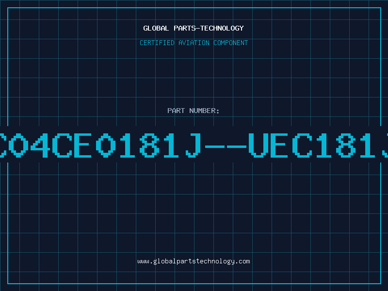 Aviation Part EC04CE0181J--UEC181J1