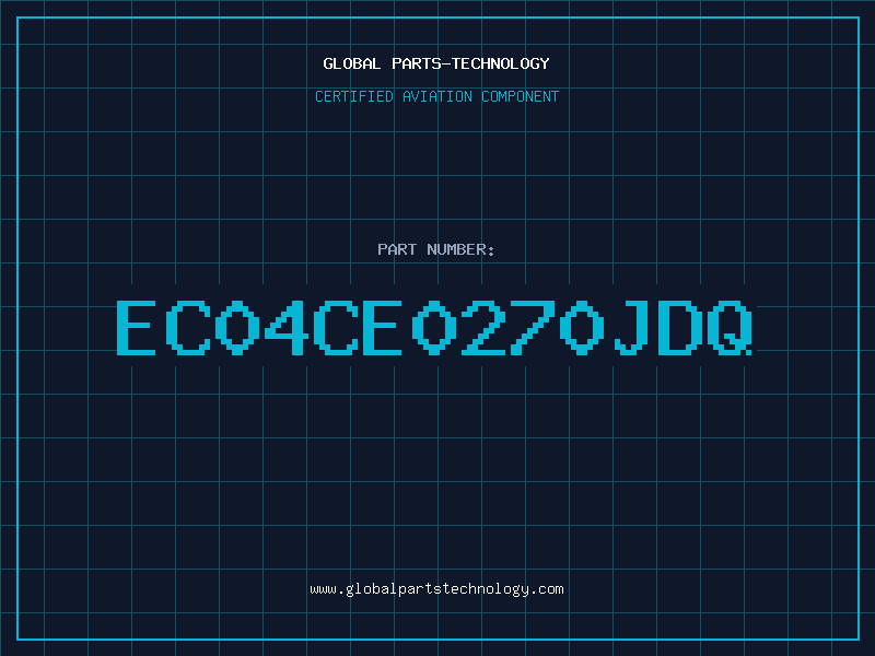 Aviation Part EC04CE0270JDQ