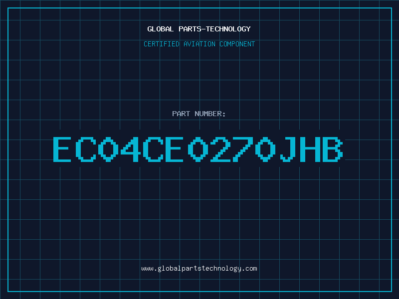 Aviation Part EC04CE0270JHB