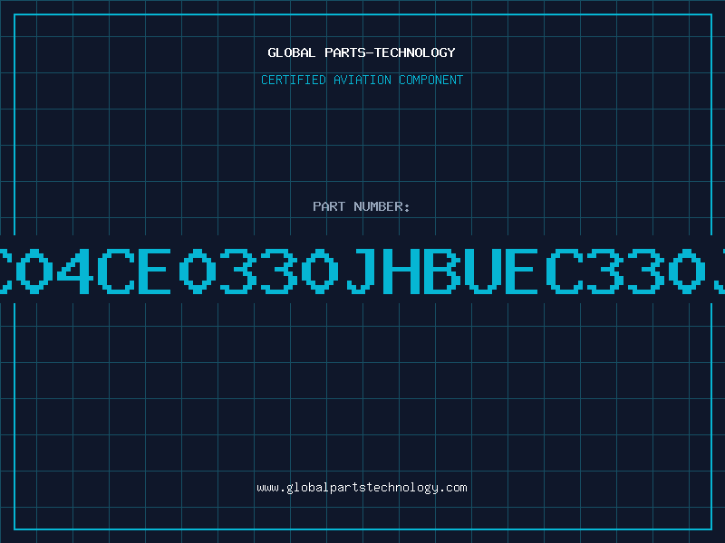 Aviation Part EC04CE0330JHBUEC330J2