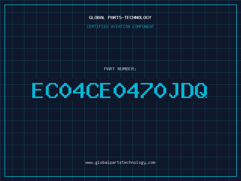 Aviation Part EC04CE0470JDQ